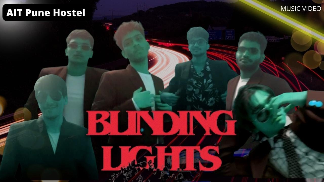 BLINDING LIGHTS MUSIC VIDEO AIT Pune Hostel version. YouTube