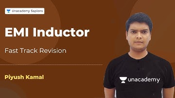EMI Inductor | L16 | Fast Track Revision | NEET 2021 | Unacademy Sapiens by Piyush Kamal