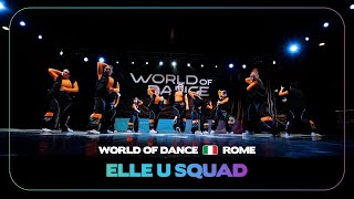 Elle U Squad | Studio Division | World of Dance Rome 2024 #WODROME24