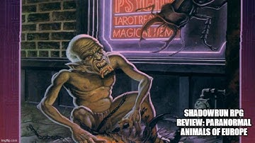 Shadowrun RPG Review: Paranormal Animals of Europe