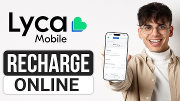 How To Recharge LycaMobile Online (2025) - Full Guide