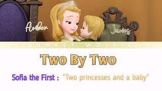 Two By Two - Lyrics | Sofia the First | Sunset Wolfie