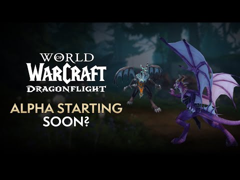 Dragonflight Alpha Testing Starting 