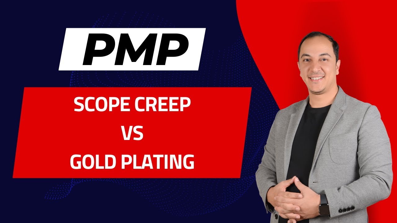 Scope Creep vs. Gold Plating  الفرق بين