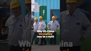 Why US-China ‘decoupling’ may be a myth