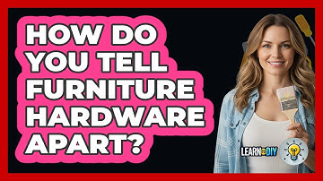 How Do You Tell Furniture Hardware Apart?