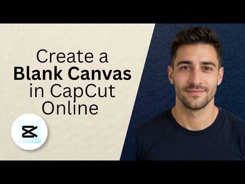 Create a Blank Canvas in CapCut Online [2026 Full Guide]