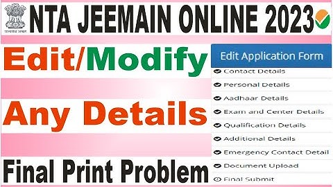 JEE MAIN Online form me edit modify final print problems kaise solved karen