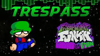 TRESPASS - FNF: Gardens of Eden OST