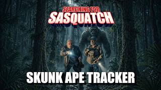 Searching for Sasquatch: Skunk Ape Tracker | Trailer