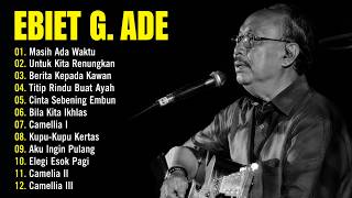 Ebiet G Ade Full Album | Lagu POP Nostalgia Lawas Indonesia Terbaik