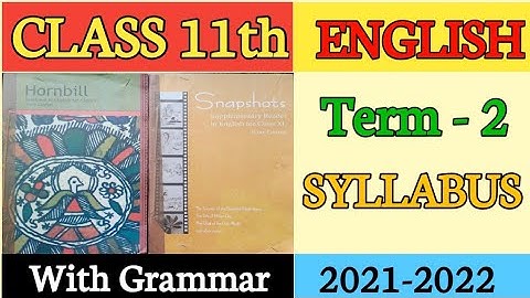 Class 11 English Term 2 Syllabus 2021-22 Cbse || Class 11 English Term 2 Syllabus 2022