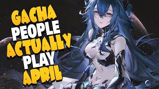 The Most Popular Gacha Games of April, 2024 - The BEST Gacha and Ones to AVOID!