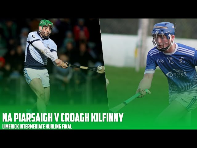 Na Piarsaigh v Croagh Kilfinny | Limerick Intermediate Hurling Final Preview class=