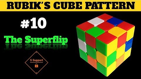 HOW TO MAKE THE SUPERFLIP PATTERN IN A 3x3 RUBIK