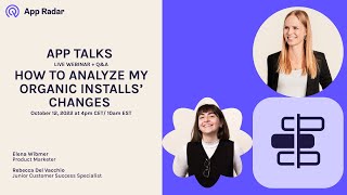 How to analyze my organic installs' changes with App Radar I Webinar October 2022