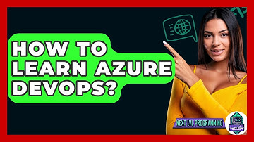 How To Learn Azure DevOps? - Next LVL Programming