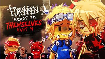 •FORSAKEN reacts to THEMSELVES•|| Part 4 || Synthax_Error ||