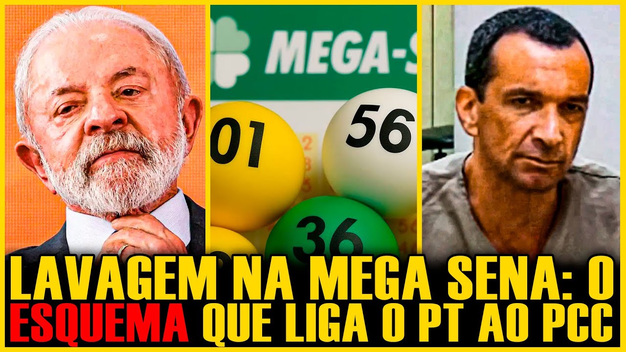 LAVAGEM NA MEGA SENA: A LIGAÇÃO OBSCURA ENTRE O PT, O PCC E AS LOTERIAS