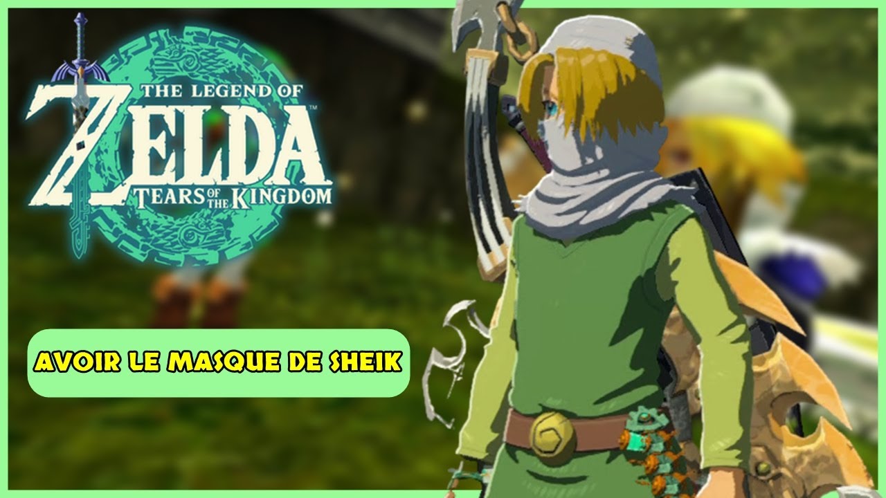 ZELDA: TEARS OF THE KINGDOM - AVOIR LE MASQUE DE SHEIK - YouTube