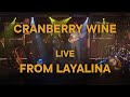 Cranberry Wine LIVE from Layalina, London