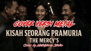 Download Lagu KISAH SEORANG PRAMURIA - THE MERCY'S (COVER BY METALVERSE STUDIO)  MP3