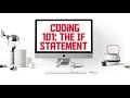 Coding 101: If and Else If statements explained