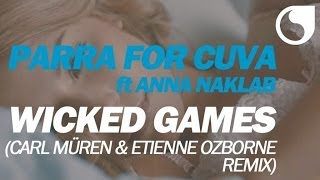 Parra For Cuva Ft. Anna Naklab - Wicked Games (Carl Müren & Etienne Ozborne Remix) Resimi