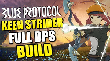 MAX DAMAGE BUILD WITH KEEN STRIDER! - BLUE PROTOCOL