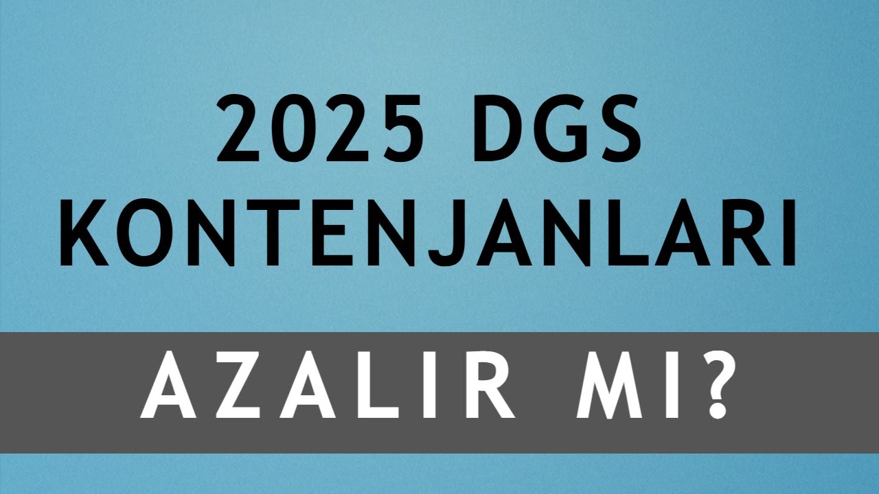 YKS KONTENJANLARI AZALDI - 2025 DGS KONTENJANLARI AZALIR MI? 