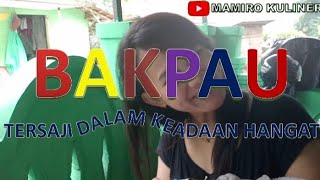 Jajanan Kekinian BAKPAU Cuma 2000an Tersaji Dalam Keadaan Hangat Enak Sekali