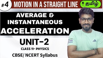 4. Acceleration-Motion in a Straight Line- CBSE Class 11 Physics- Tamil