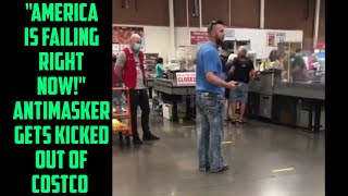 ANTIMASKER GETS THROWN OUT OF COSTCO AND TRIES TO LECTURE CUSTOMERS