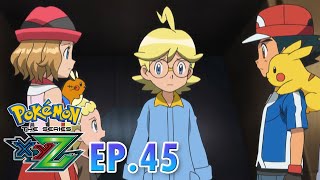 Pokémon the Series: XYZ | EP45 | เริ่มต้นที่ศูนย์ การตัดสินใจของซิตรอง | Pokémon Thailand Official