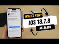 iOS 18.7.8 Released | What’s New? Should you update?