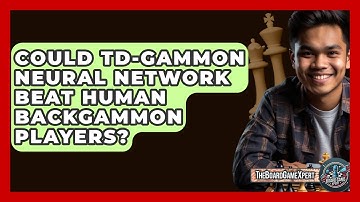 Could TD-Gammon Neural Network Beat Human Backgammon Players? - The Board Game Xpert