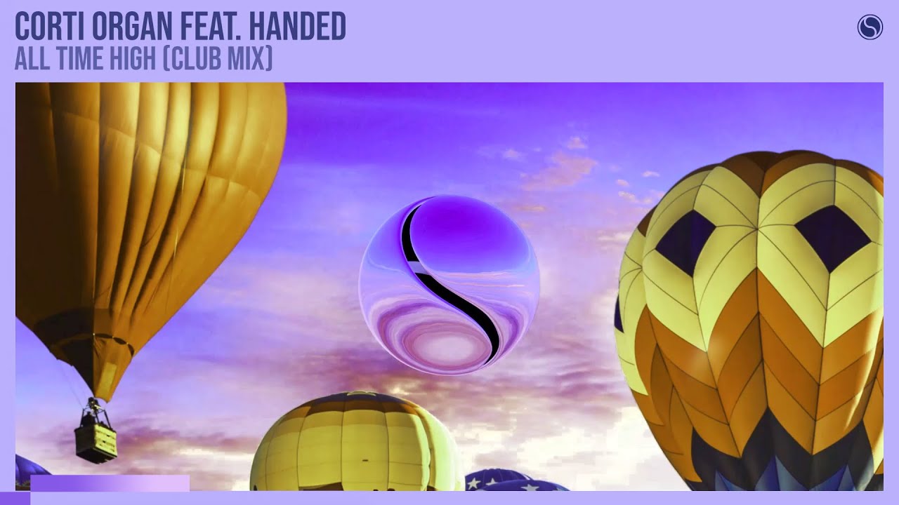Corti Organ feat. HANDED -  All Time High (Club Mix)