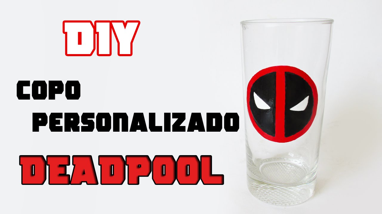 Ideias Personalizadas : DIY: Como Fazer Copo Personalizado DEADPOOL, image size:1280x720