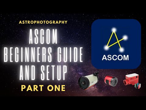 Beginners guide to setting up and using ASCOM to control your astrophotography gear - Part One