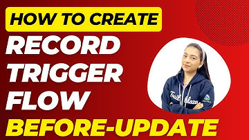 HOW TO : RECORD TRIGGER FLOW - BEFORE-UPDATE 📊