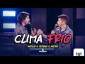 Nadson o Ferinha e Nattan  - Clima Frio