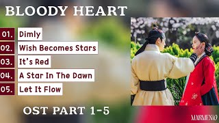 Bloody Heart OST Compilation Part 1 ~ 5 (붉은 단심 OST)