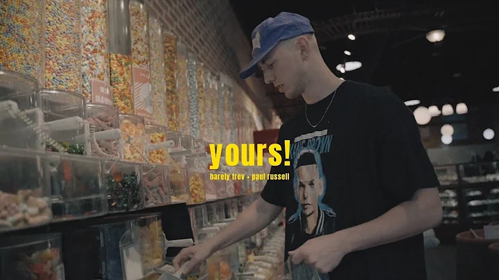 Barely Trev x Paul Russell - yours! (Official Video)