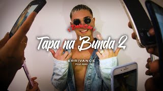 06 - TAPA NA BUNDA II [FAIXA BÔNUS] - ErriVance (Prod. All4n)