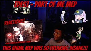 [DES] - PART OF ME MEP (AMV Reaction!!!)