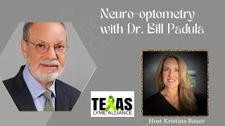 Neuro-optometric solutions for Tick-borne illness, with Dr. Bill Padula 12/21