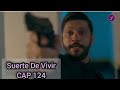 Suerte de Vivir Capitulo 124 COMPLETO HD