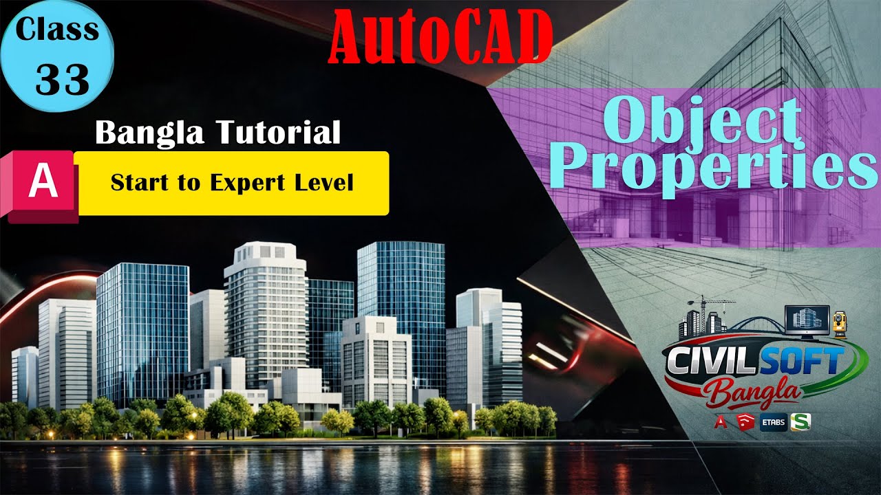 AutoCAD Object Properties Tutorial in Bangla | Class 33 | Complete 2D ...