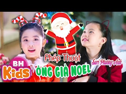 Phép Thuật Của Ông Già NOEL ♫ Suri Phương Anh ♫ Nhạc Giáng Sinh Thiếu Nhi 2019 tại Xemloibaihat.com
