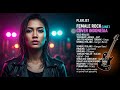 10 Sedih Pop Dirock Female Vocal Indonesia Best